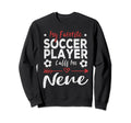 My Favorite Soccer Player Calls Me Sweatshirt - Graphic Print Men Women