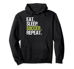 Eat Sleep Soccer Repeat Player Fan Football Hoodie - Unique Graphic Unisex