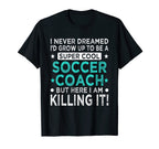 Soccer Coach Funny Soccer Player Team T-Shirt - Novelty Apparel for Adults