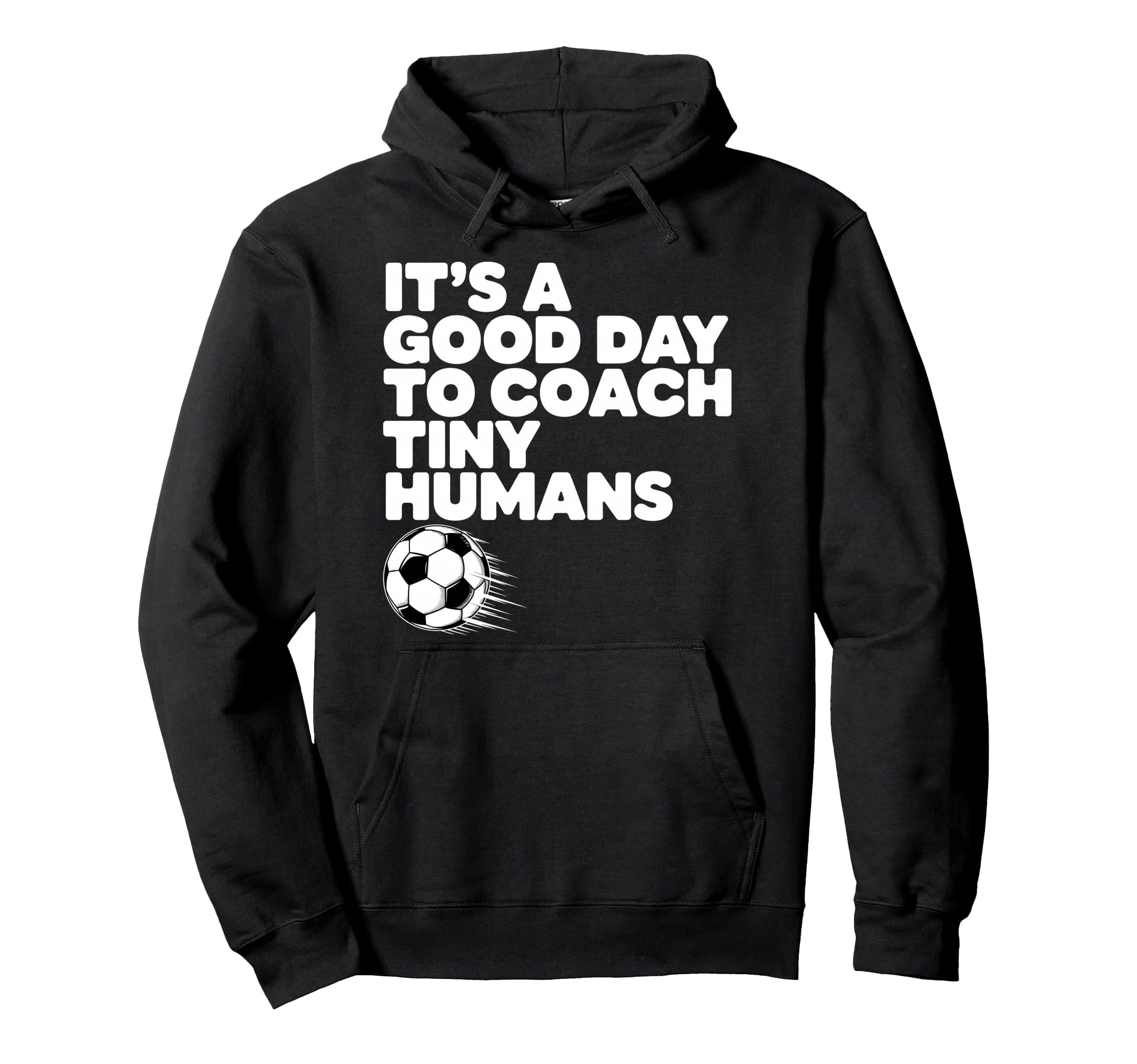 Its Good Day To Coach Tiny Humans Hoodie - Casual Everyday Wear for Adults