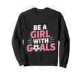 Be Goals Soccer Motivation Casual Sweatshirt - Trendy Graphic for Adults