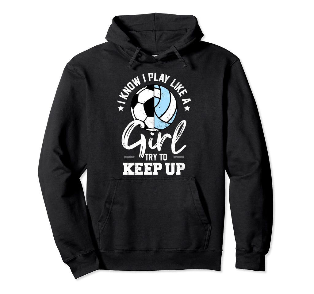 I Know I Play Like Try To Keep Up Hoodie - Casual Everyday Wear Men Women