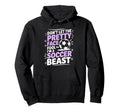 Dont Let Pretty Face Fool You Soccer Hoodie - Graphic Print for Adults