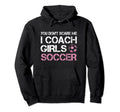 You Dont Scare Me I Coach Soccer Coaching Hoodie - Unique Graphic Men Women