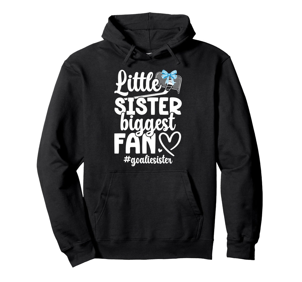 Little Sister Hockey Goalie Sister Hockey Hoodie - Streetwear Style Unisex