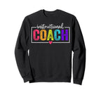 Instructional Coach Appreciation Sweatshirt - Trendy Graphic Men Women