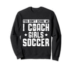 Mens Funny Soccer Coach You Dont Sweatshirt - Trendy Graphic Men Women