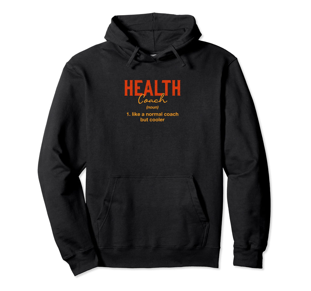 Health Coach Definition Funny Hoodie - Minimalist Print for Adults