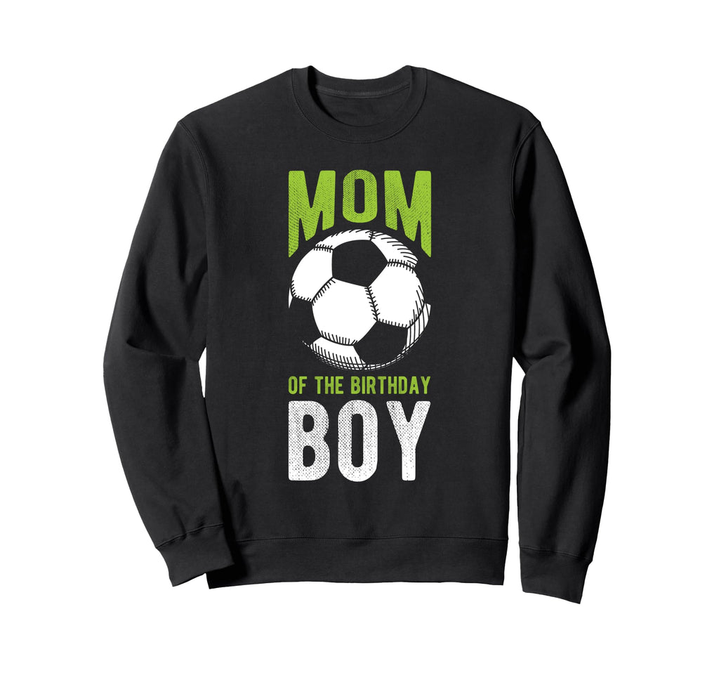 Mom Birthday Soccer Birthday Mom Sweatshirt - Custom Art Print Unisex
