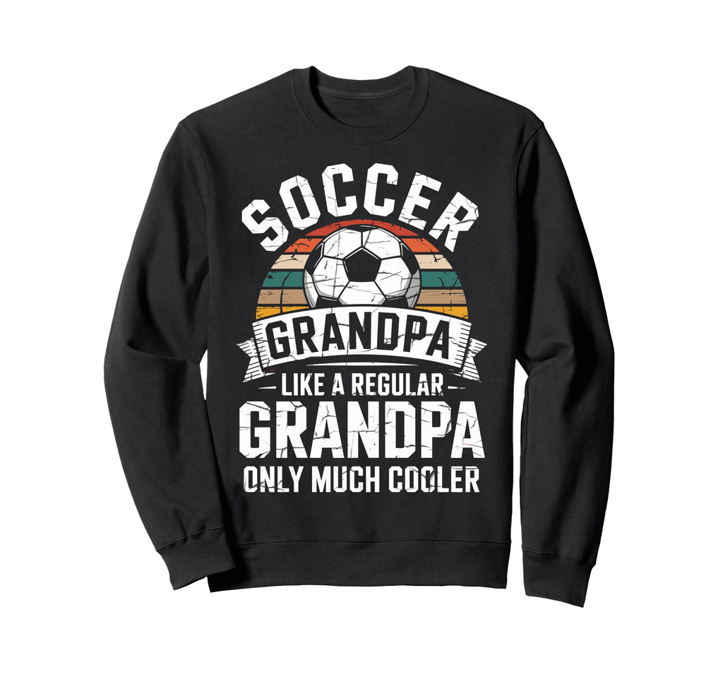 Soccer Player Grandpa Like Sweatshirt - Casual Everyday Wear for Adults