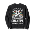 Soccer Player Grandpa Like Sweatshirt - Casual Everyday Wear for Adults