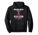 Never Mess Soccer Mom Hoodie - Aesthetic Graphic for Adults