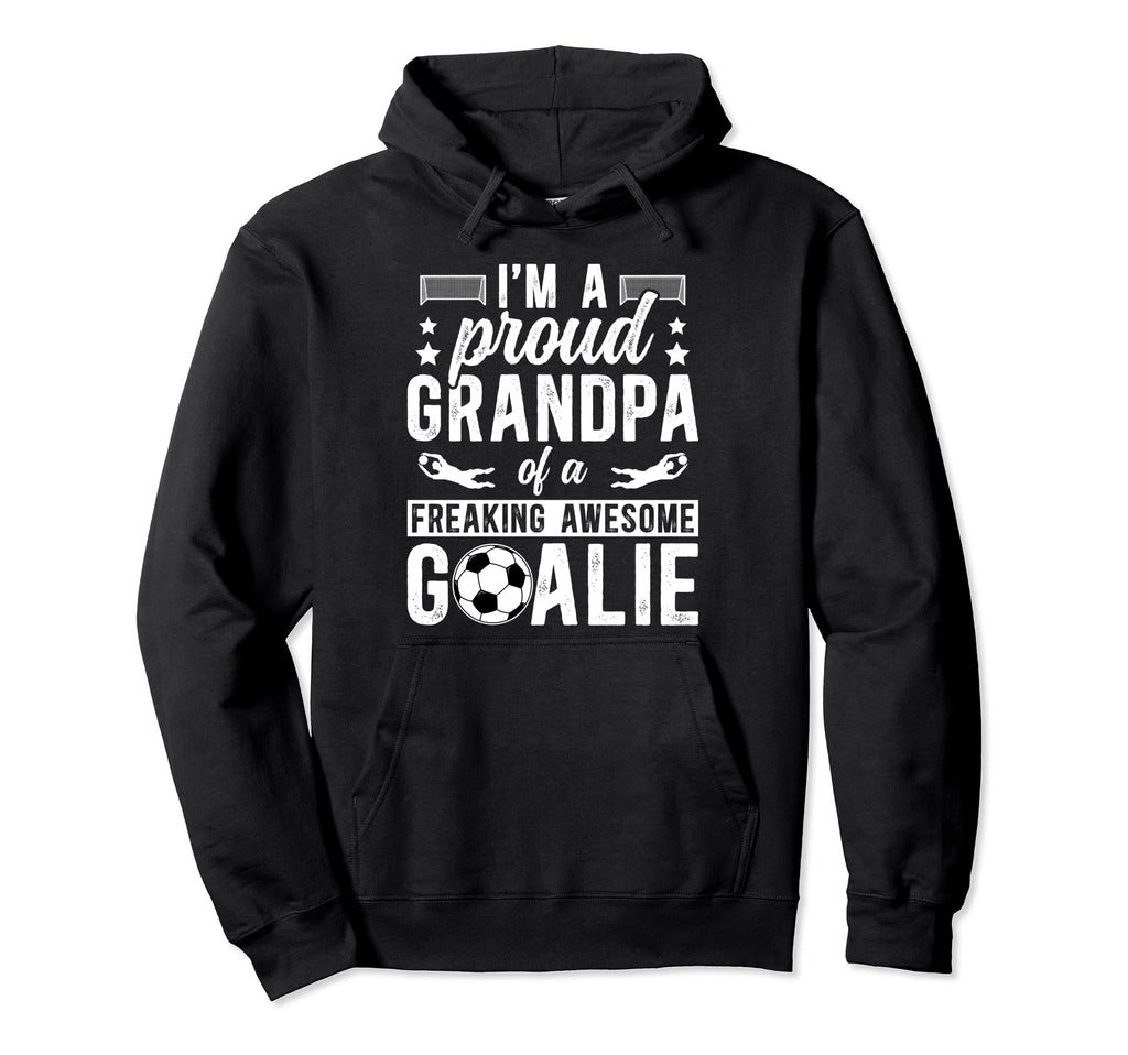 Proud Soccer Goalkeeper Grandpa Soccer Hoodie - Graphic Print Unisex