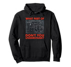 What Part Dont You Understand Funny Hoodie - Minimalist Print for Adults