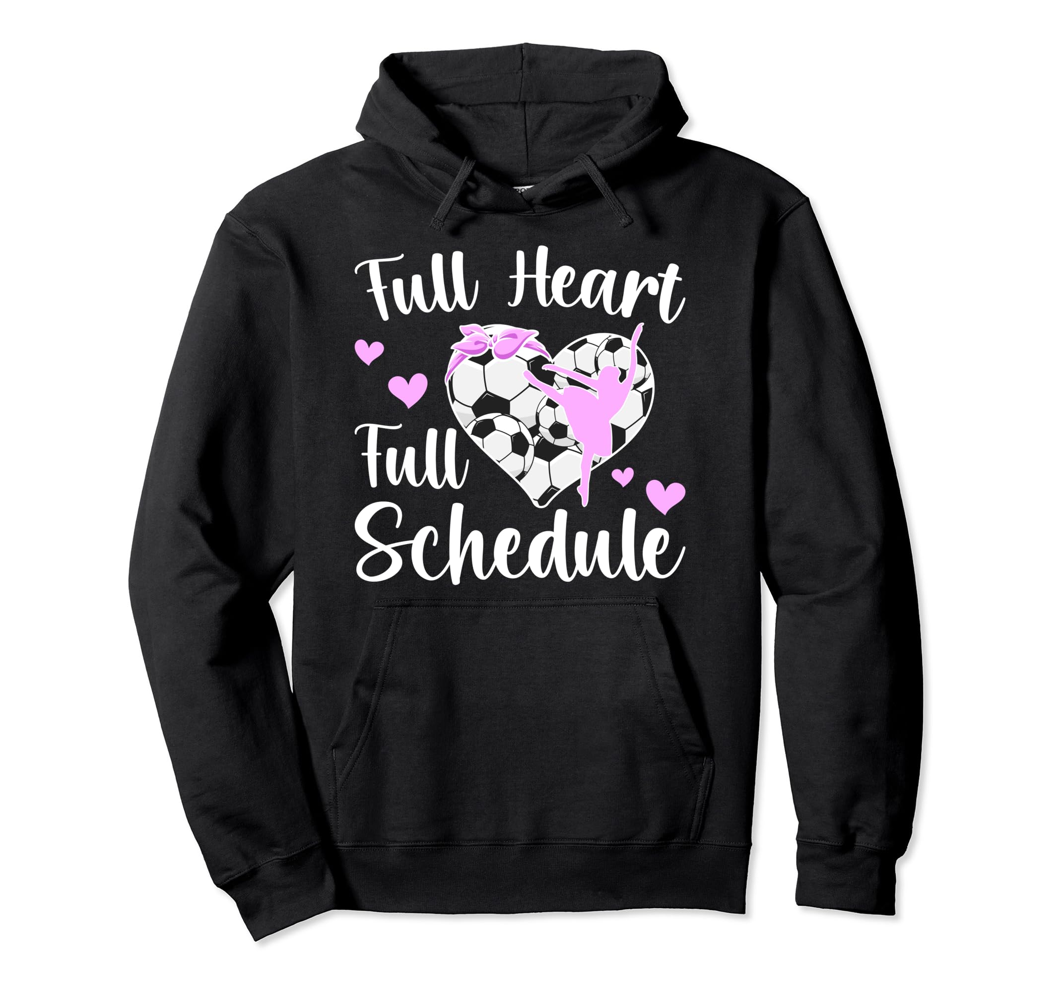 Full Heart Dance And Soccer Mom Dancer Hoodie - Custom Art Print Men Women