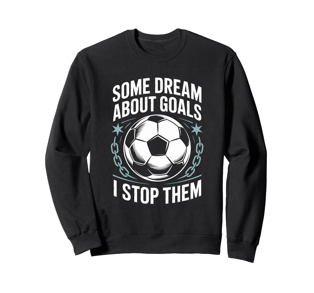 Team Soccer Player Some Dream Sweatshirt - Aesthetic Graphic Men Women