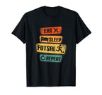 Eat Sleep Futsal Repeat Funny Futsal T-Shirt - Aesthetic Graphic for Adults