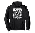 Some Heroes Wear Gloves I Raised Hoodie - Streetwear Style for Adults