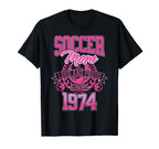 Soccer Mom Loud Proud Since 1974 Mothers T-Shirt - Custom Art Print Unisex