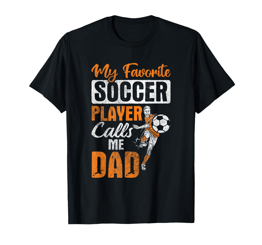 Favorite Player Calls Dad Sports T-Shirt - Novelty Apparel Men Women