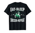 Eat Sleep Soccer Repeat Funny Soccer T-Shirt - Streetwear Style for Adults