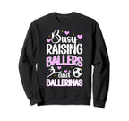Raising Ballers And Ballerinas Sweatshirt - Aesthetic Graphic Unisex