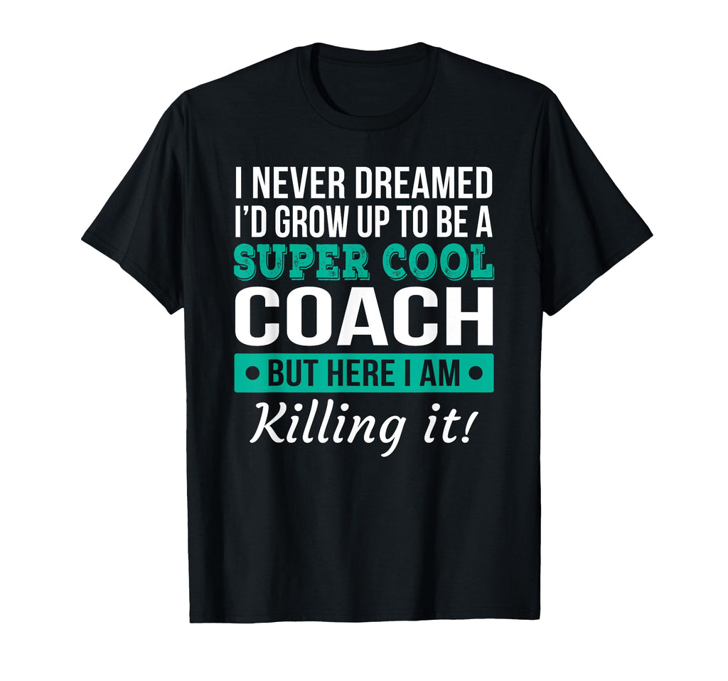 Funny Coach Appreciation Thank T-Shirt - Casual Everyday Wear Men Women