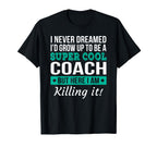 Funny Coach Appreciation Thank T-Shirt - Casual Everyday Wear Men Women