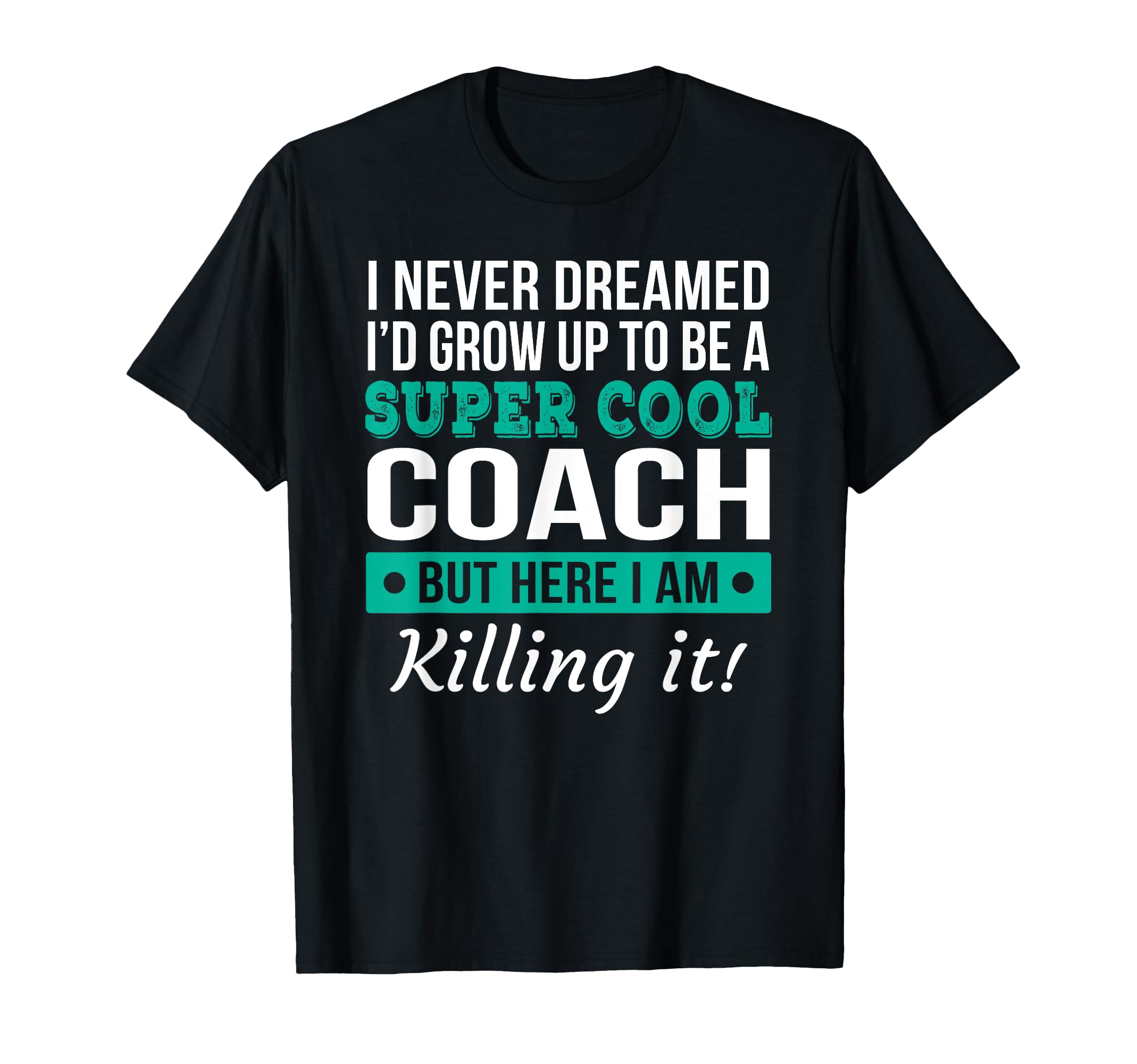 Funny Coach Appreciation Thank T-Shirt - Casual Everyday Wear Men Women
