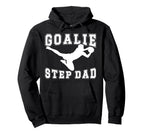 Soccer Goalie Step Dad Soccer Keeper Hoodie - Novelty Apparel Men Women