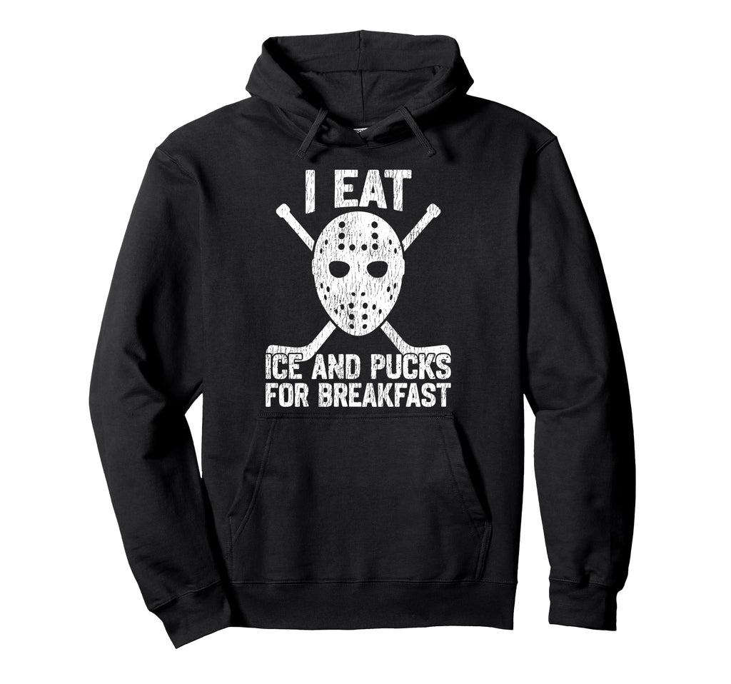 Ice Hockey Goalie Goalkeeper I Eat Ice And Hoodie - Novelty Apparel Unisex