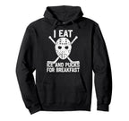 Ice Hockey Goalie Goalkeeper I Eat Ice And Hoodie - Novelty Apparel Unisex