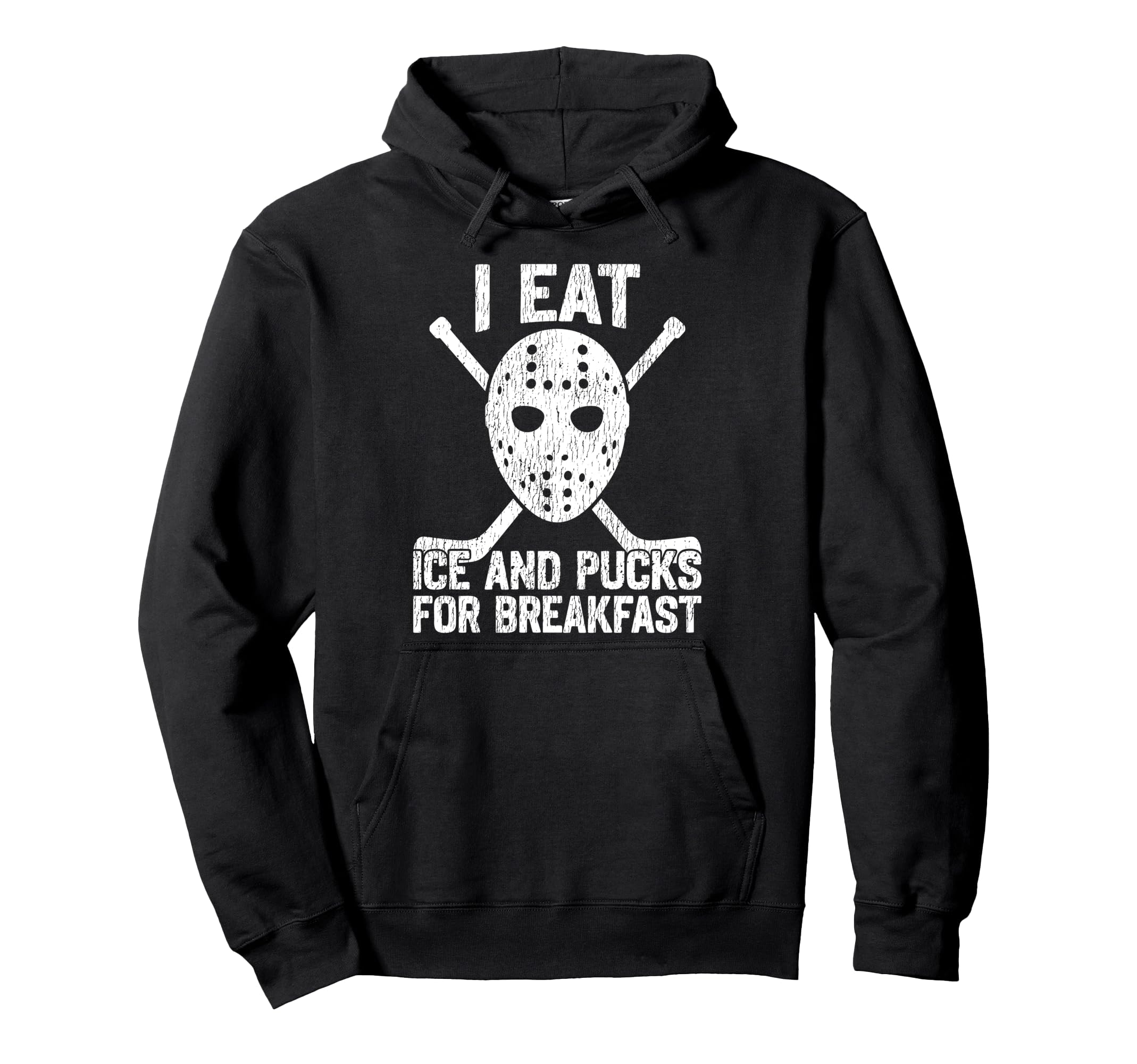 Ice Hockey Goalie Goalkeeper I Eat Ice And Hoodie - Novelty Apparel Unisex