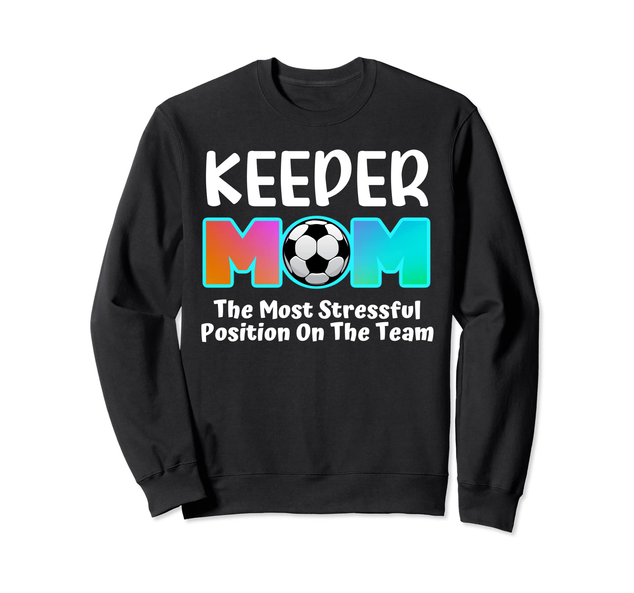 Soccer Goalie Keeper Mom Funny Sweatshirt - Graphic Print for Adults