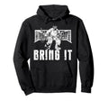 Ice Hockey Goalie Goalkeeper Bring It Hoodie - Graphic Print Unisex