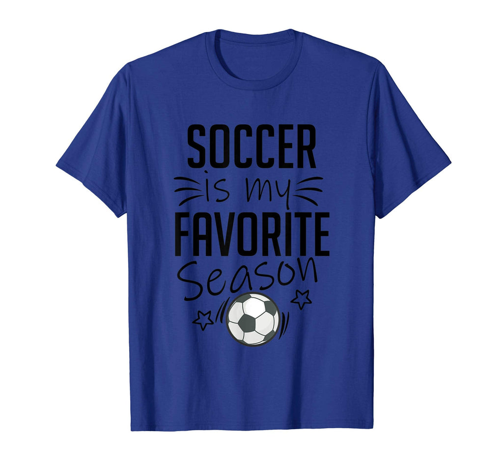 Soccer Is My Favorite Season Sports T-Shirt - Custom Art Print Unisex