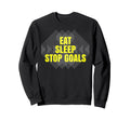 Eat Sleep Stop Goals Soccer Sweatshirt - Aesthetic Graphic Men Women
