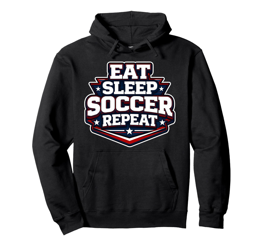 Eat Sleep Soccer Repeat Funny Football Hoodie - Graphic Print Men Women