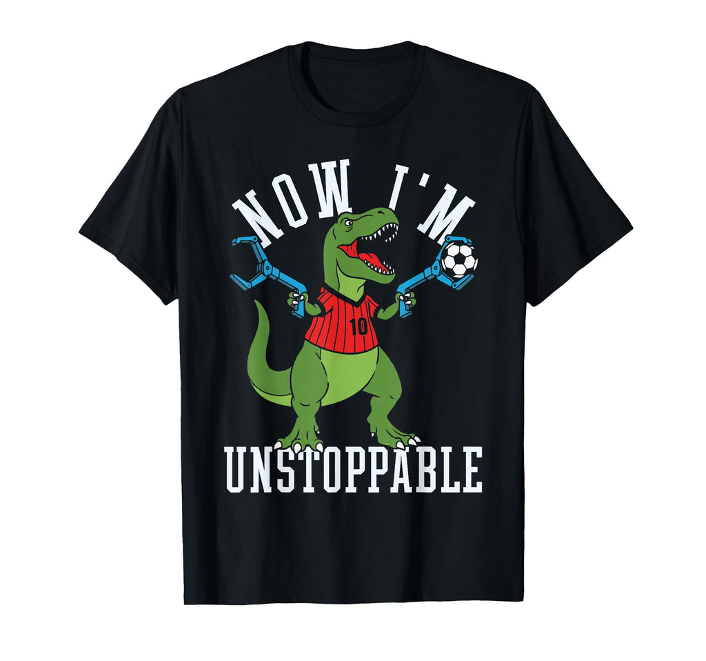 Now Im Unstoppable Funny T Rex Soccer T-Shirt - Unique Graphic for Adults