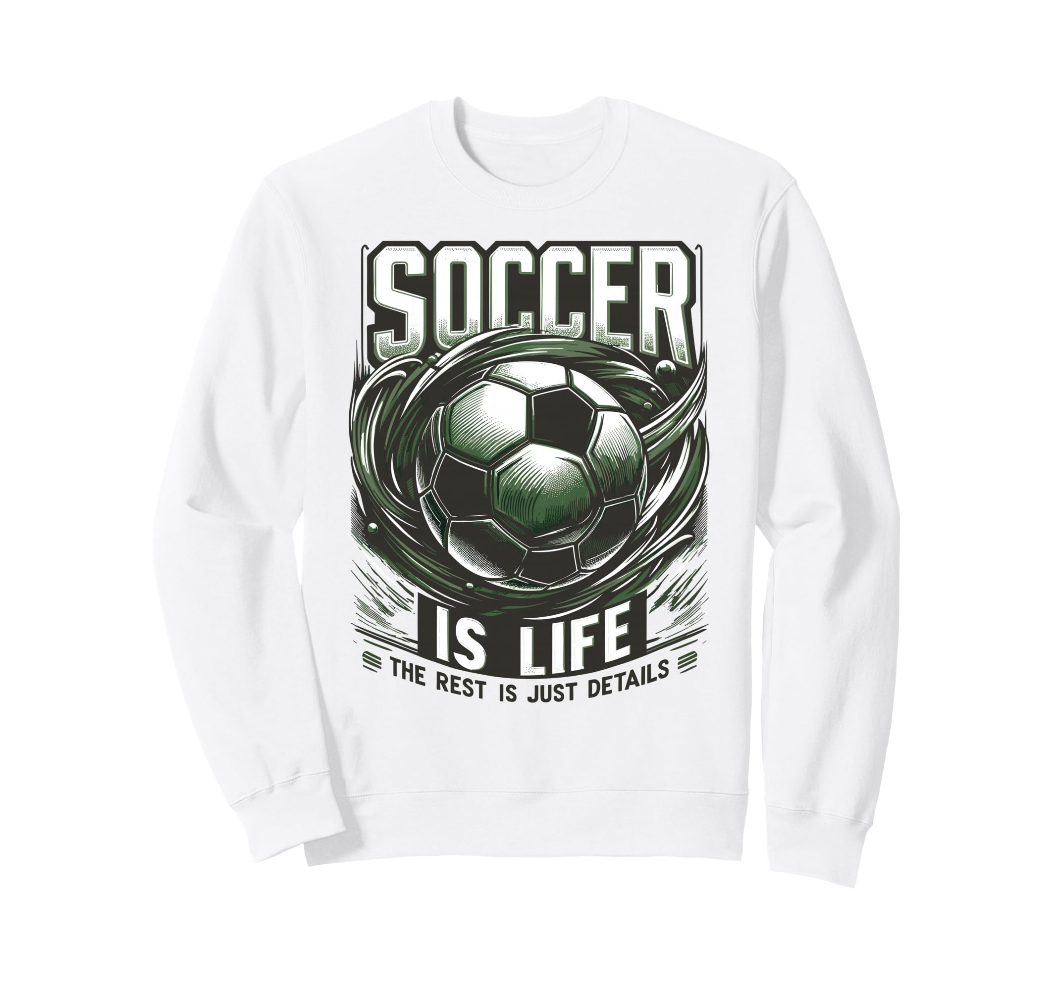 Soccer Is Life Rest Is Just Sweatshirt - Custom Art Print for Adults