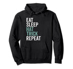 Eat Sleep Hat Trick Repeat Ice Hockey Hoodie - Minimalist Print Unisex