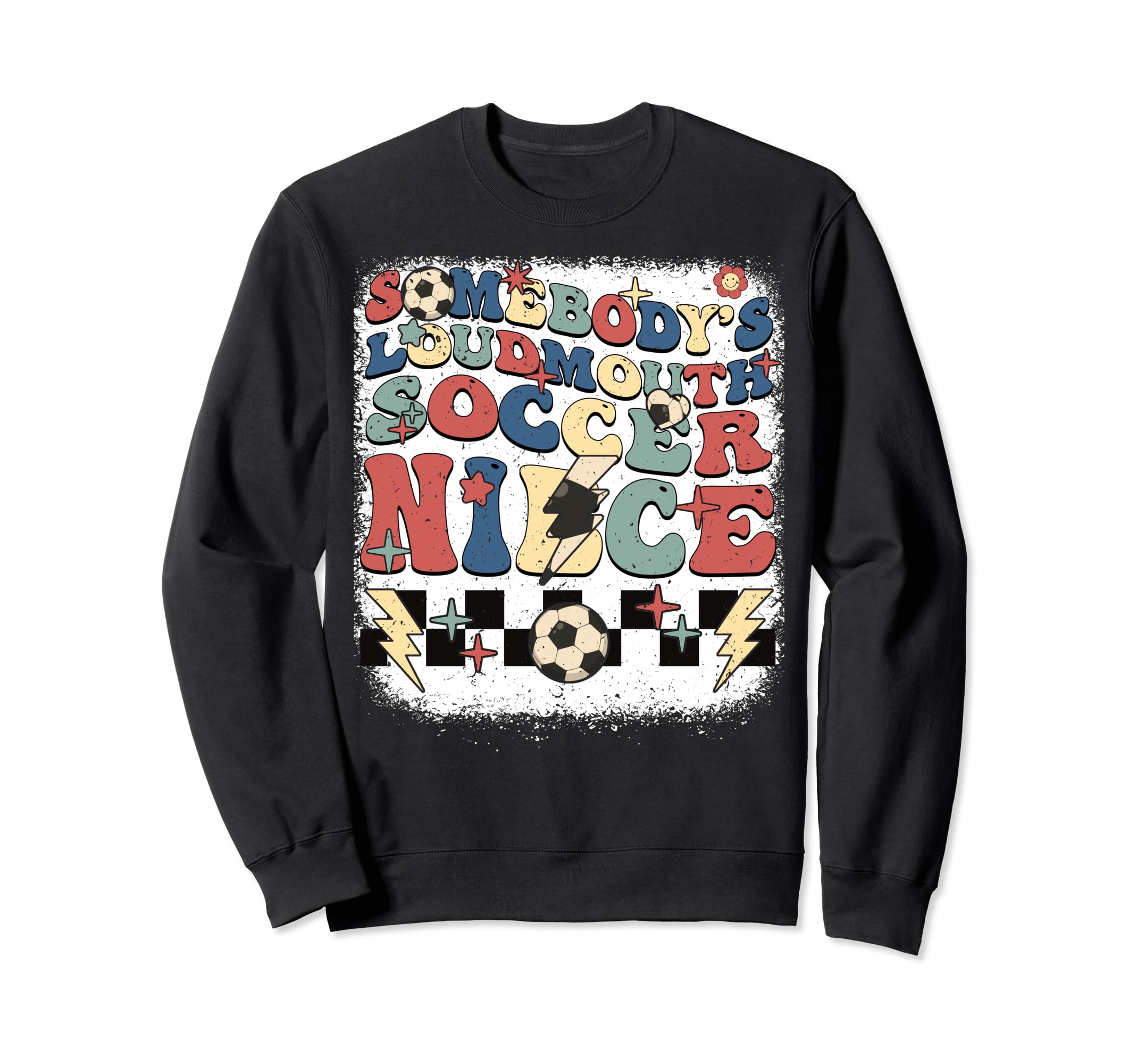 Somebody Loudmouth Niece Soccer Sweatshirt - Minimalist Print Men Women