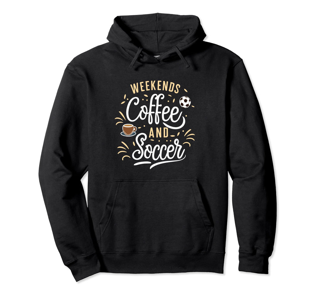 Weekends Coffee And Soccer Soccer Mom Hoodie - Graphic Print for Adults