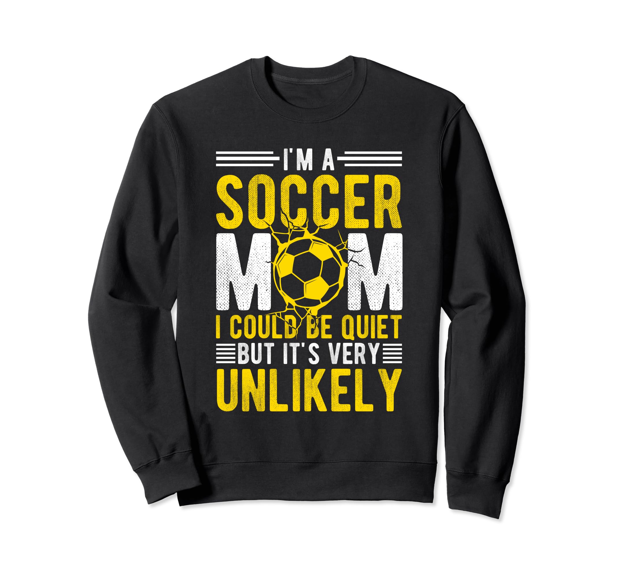 Im Soccer Football Mom I Sweatshirt - Casual Everyday Wear for Adults