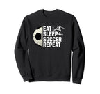 Eat Sleep Soccer Repeat Sweatshirt - Streetwear Style for Adults