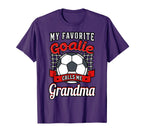 My Favorite Goalie Calls Me Grandma T-Shirt - Casual Everyday Wear Unisex