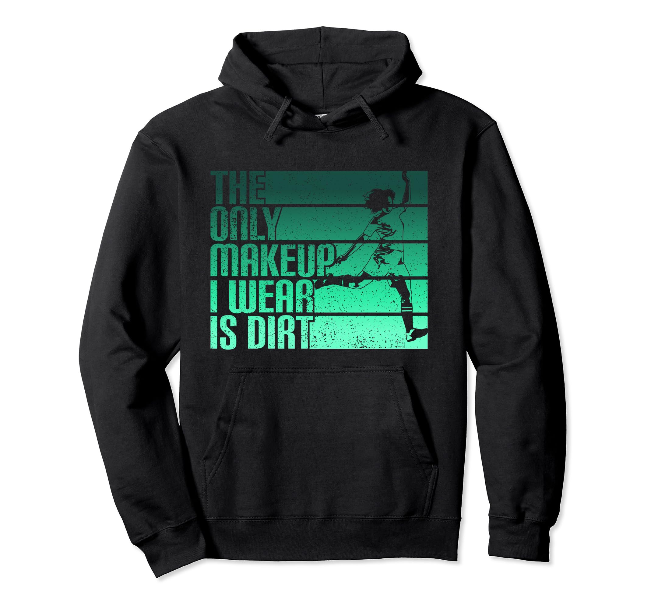Only Makeup I Wear Is Dirt Soccer Player Hoodie - Aesthetic Graphic Unisex