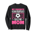 Funny Soccer Lover Moms Soccer Player Sweatshirt - Unique Graphic Men Women