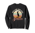 Just Who Loves Soccer Distressed Sweatshirt - Unique Graphic Unisex