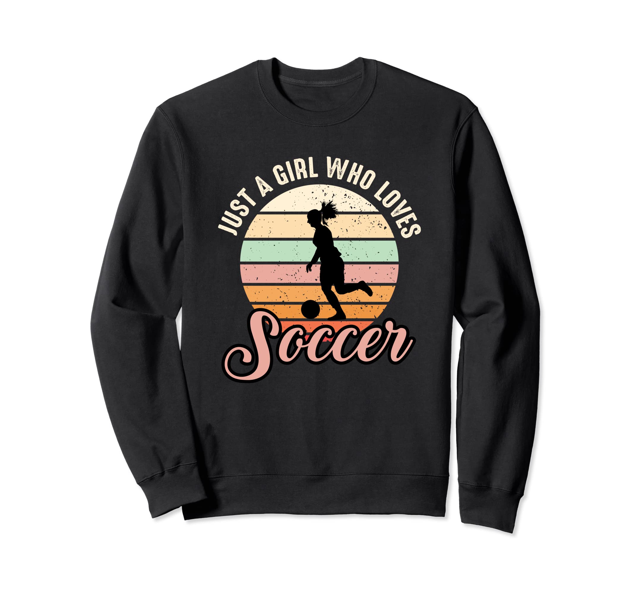 Just Who Loves Soccer Distressed Sweatshirt - Unique Graphic Unisex